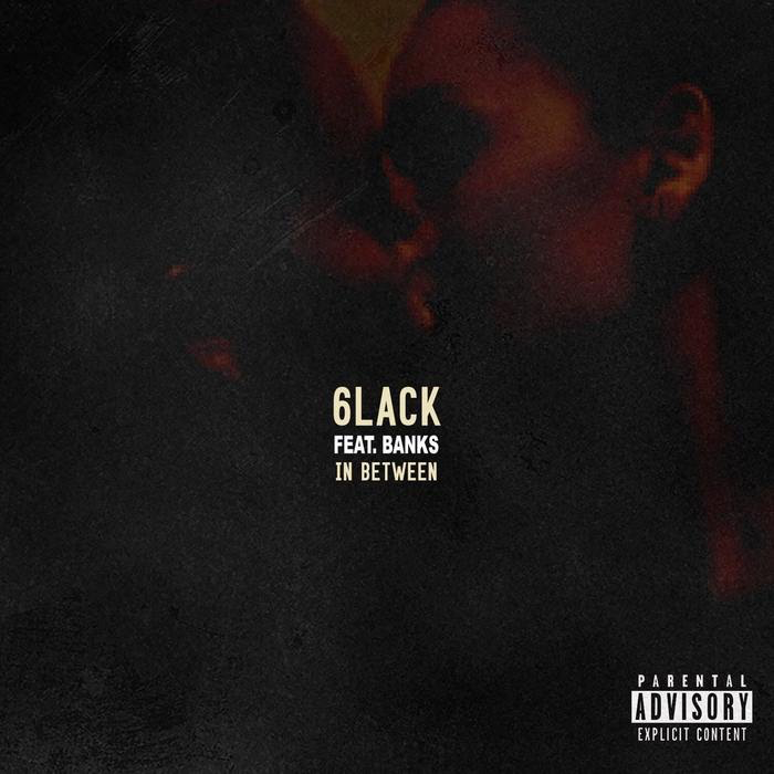 Album cover art for "In Between" by 6LACK & BANKS