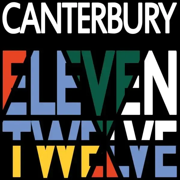 Album cover art for "Eleven, Twelve" by Canterbury