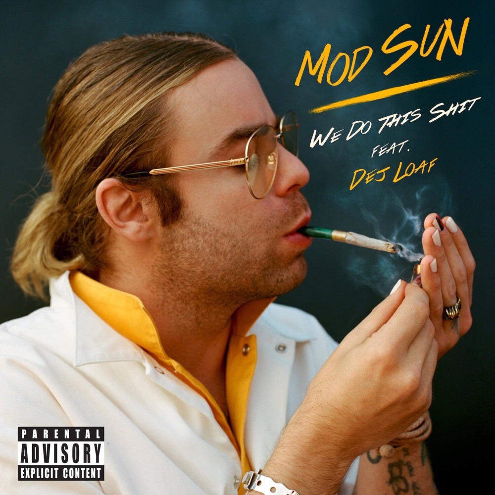 Album cover art for "We Do This Shit" by MOD SUN & DeJ Loaf