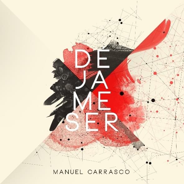 Album cover art for "Déjame Ser" by Manuel Carrasco