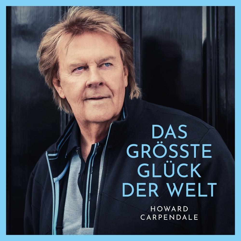 Album cover art for "Das größte Glück der Welt" by Howard Carpendale