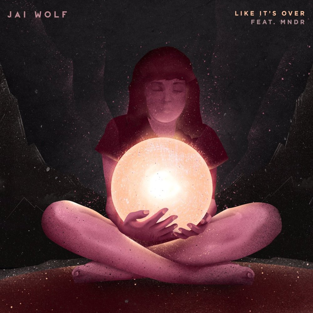Like It’s Over by Jai Wolf