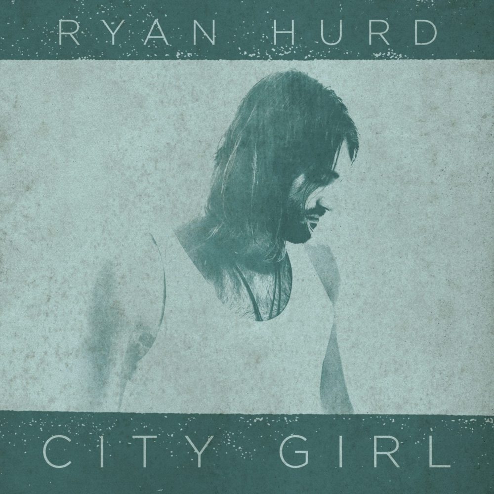 City Girl by Ryan Hurd