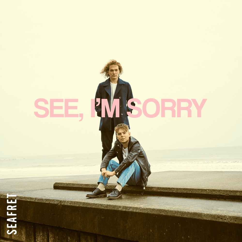 Album cover art for "See, I’m Sorry" by Seafret