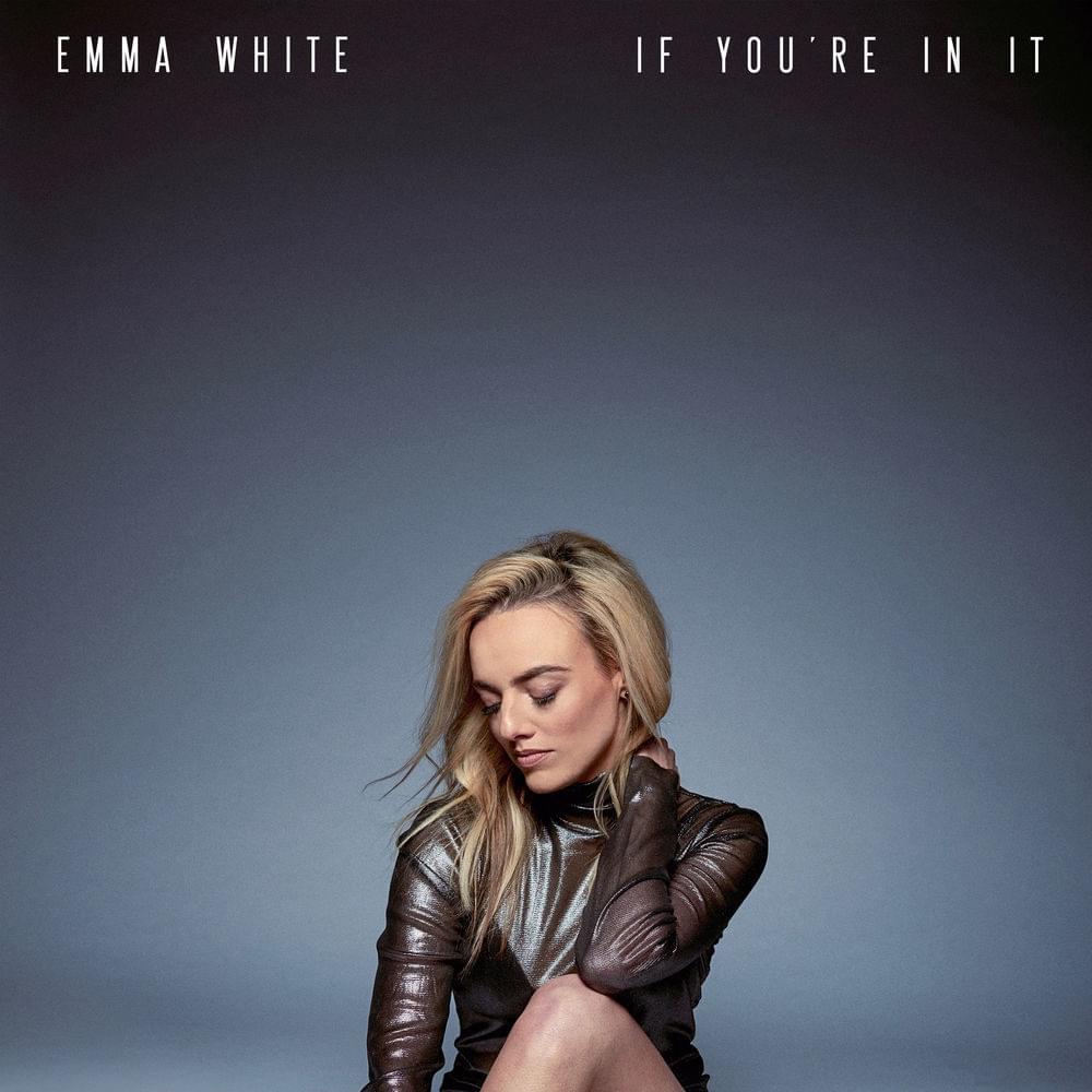 If You’re In It by Emma White