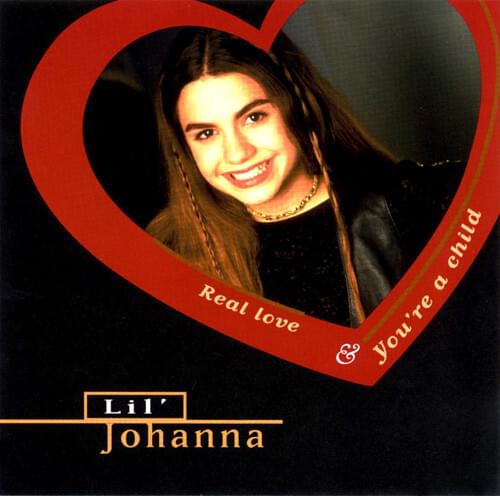 You’re a Child by Lil’ Johanna