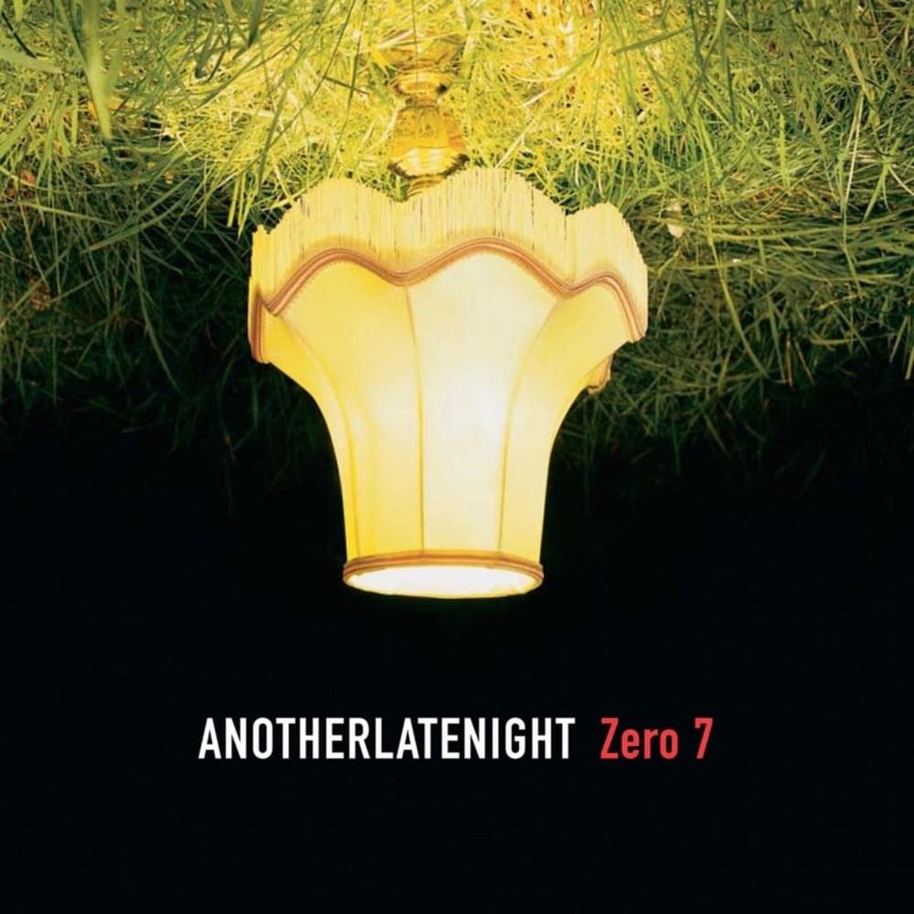 Cover image for Late Night Tales - Another Late Night: Zero 7
