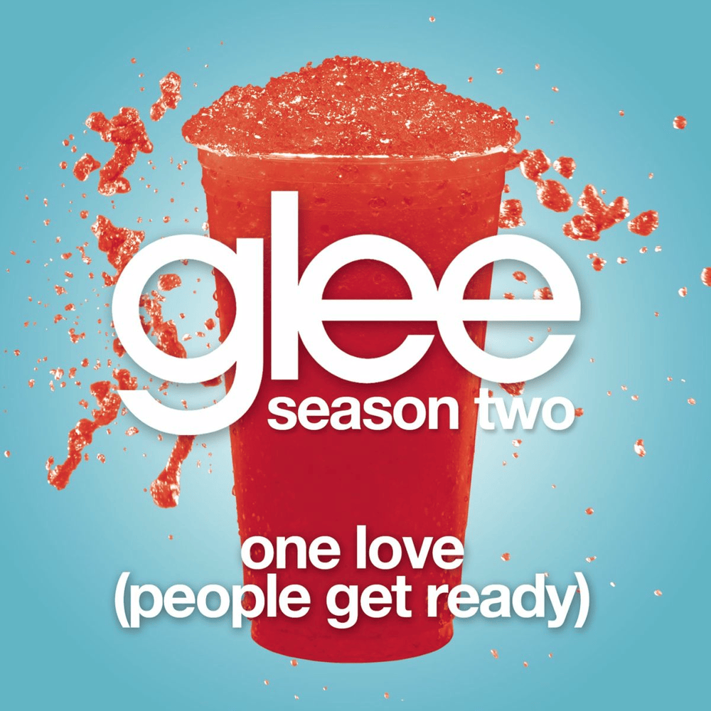 Album cover art for "One Love (People Get Ready)" by Glee Cast