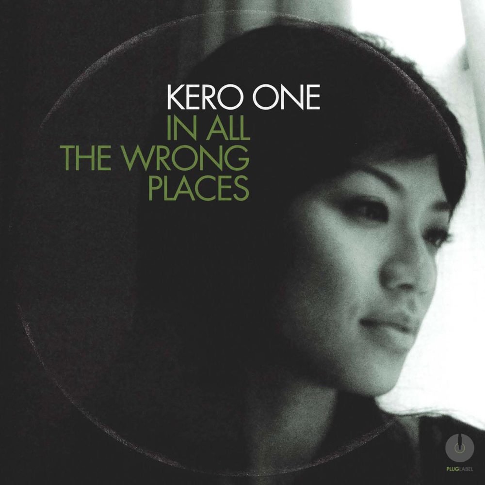 In All the Wrong Places by Kero One