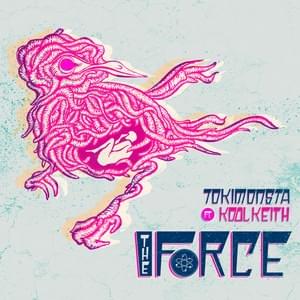 Album cover art for "The Force" by TOKiMONSTA & Kool Keith