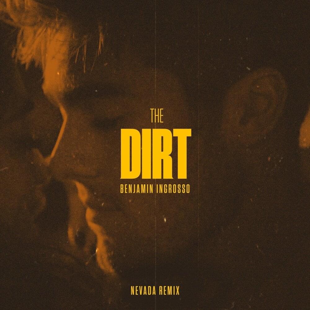 Album cover art for "The Dirt (Nevada Remix)" by Benjamin Ingrosso