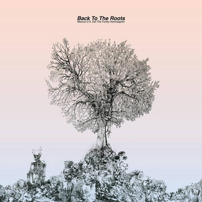 Album cover art for "Back to the Roots" by Marcus D & Del the Funky Homosapien