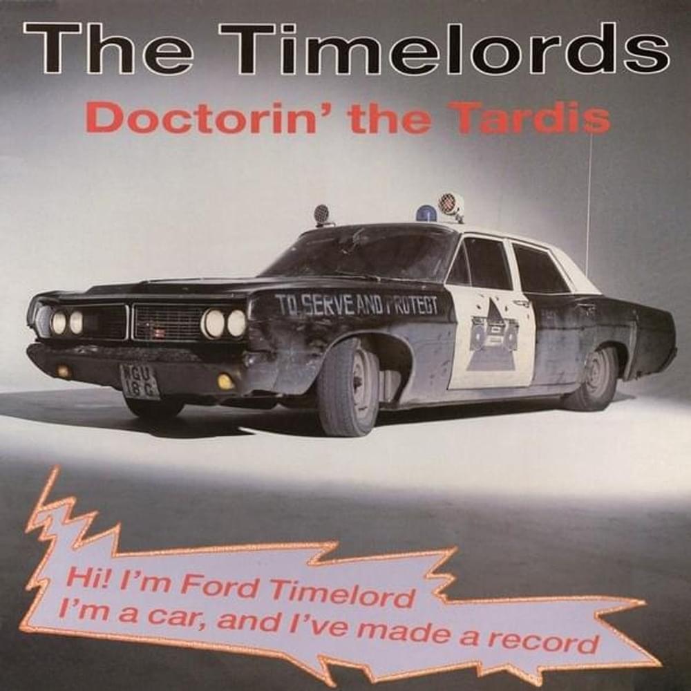 Album cover art for "Doctorin’ the Tardis (Radio Edit)" by The Timelords