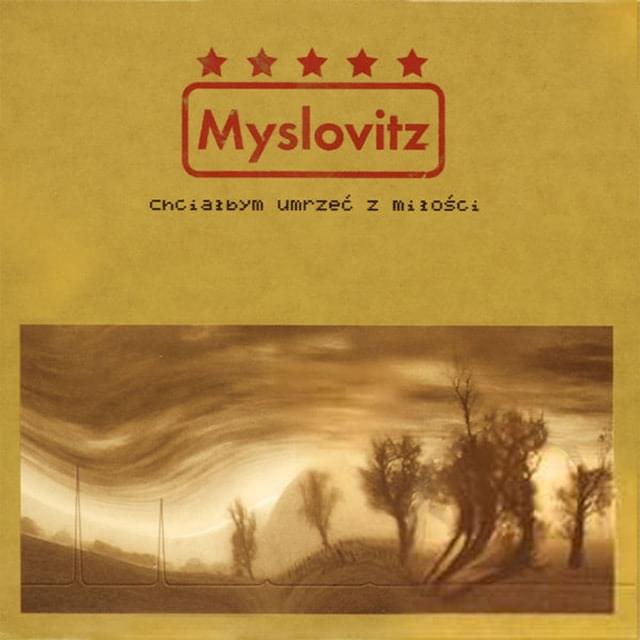 Chciałbym umrzeć z miłości by Myslovitz