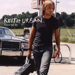 Album cover art for "Days Go By" by Keith Urban