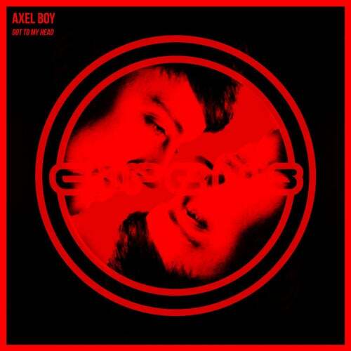 Album cover art for "Got To My Head" by Axel Boy