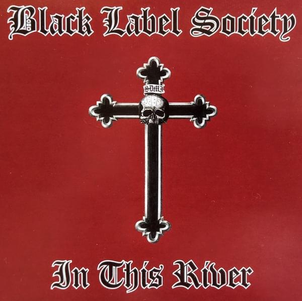 In This River by Black Label Society