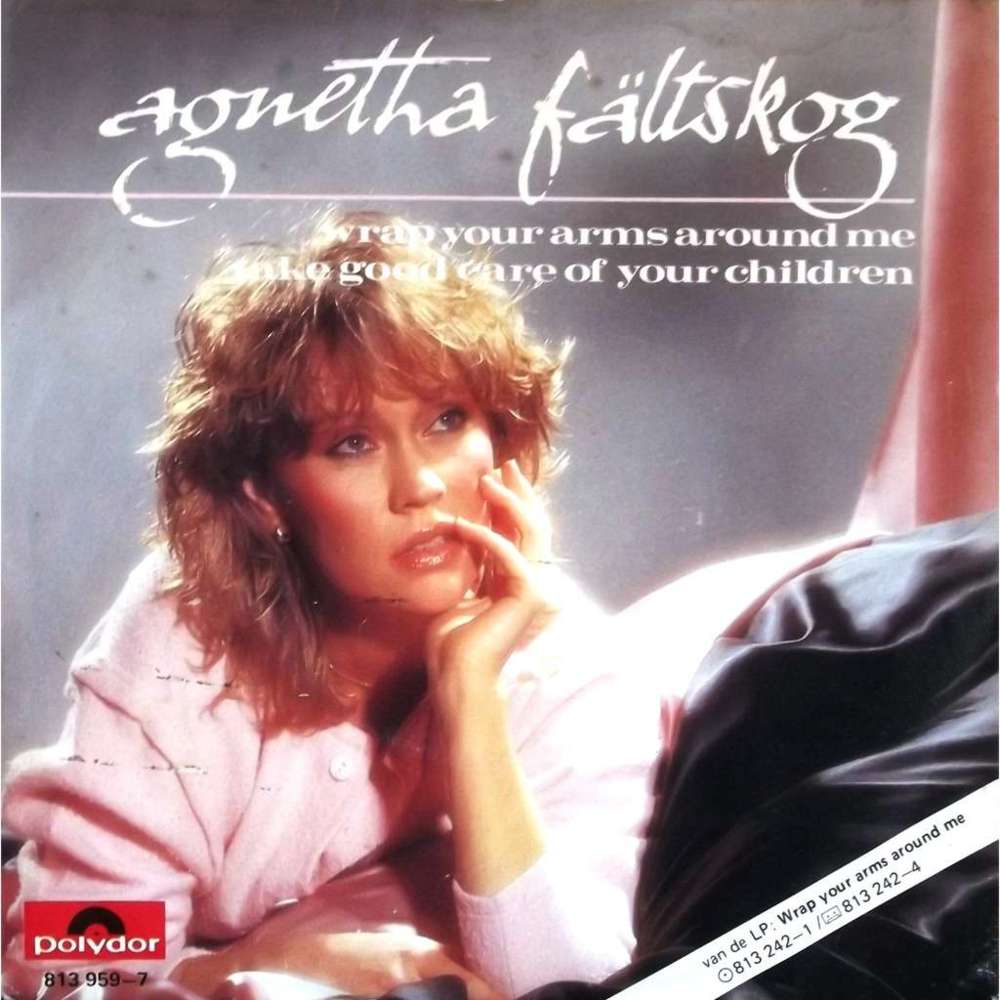Wrap Your Arms Around Me by Agnetha Fältskog