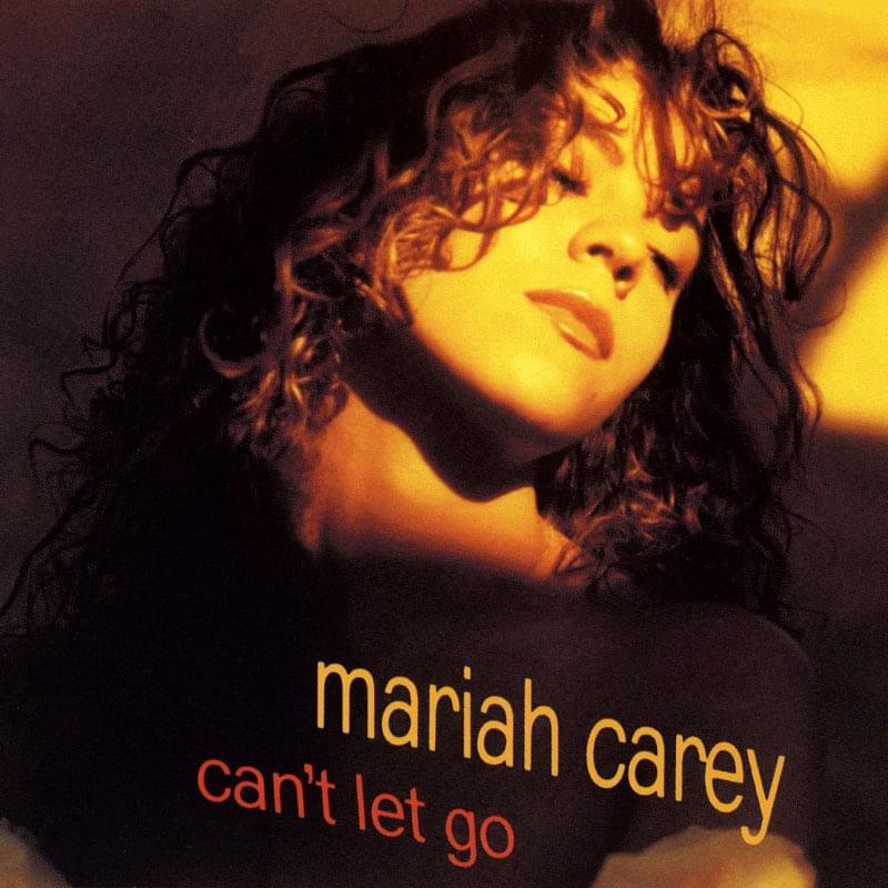 Album cover art for "Can’t Let Go" by Mariah Carey
