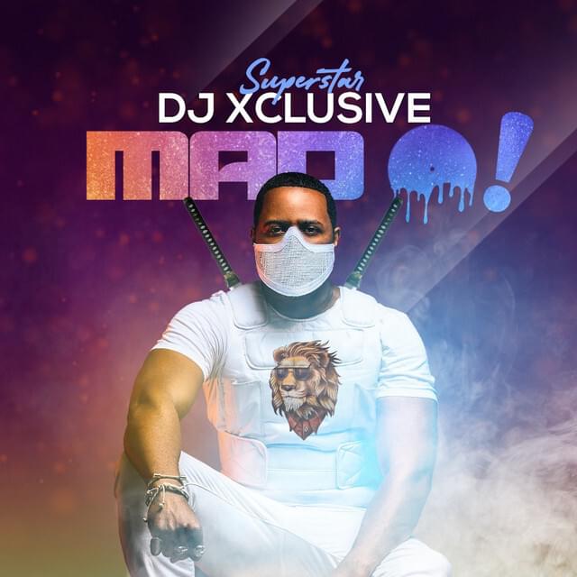 Album cover art for "Mad O!" by DJ Xclusive