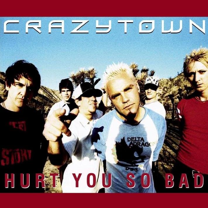 Album cover art for "Hurt You So Bad" by Crazy Town