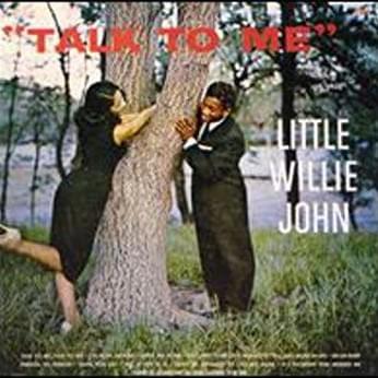 Talk to Me, Talk to Me by Little Willie John