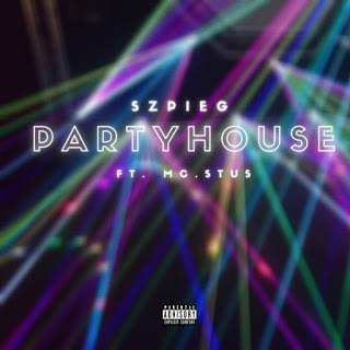Album cover art for "Partyhouse" by Szpiegowsky & Mc Stus