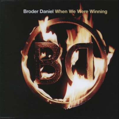 When We Were Winning by Broder Daniel