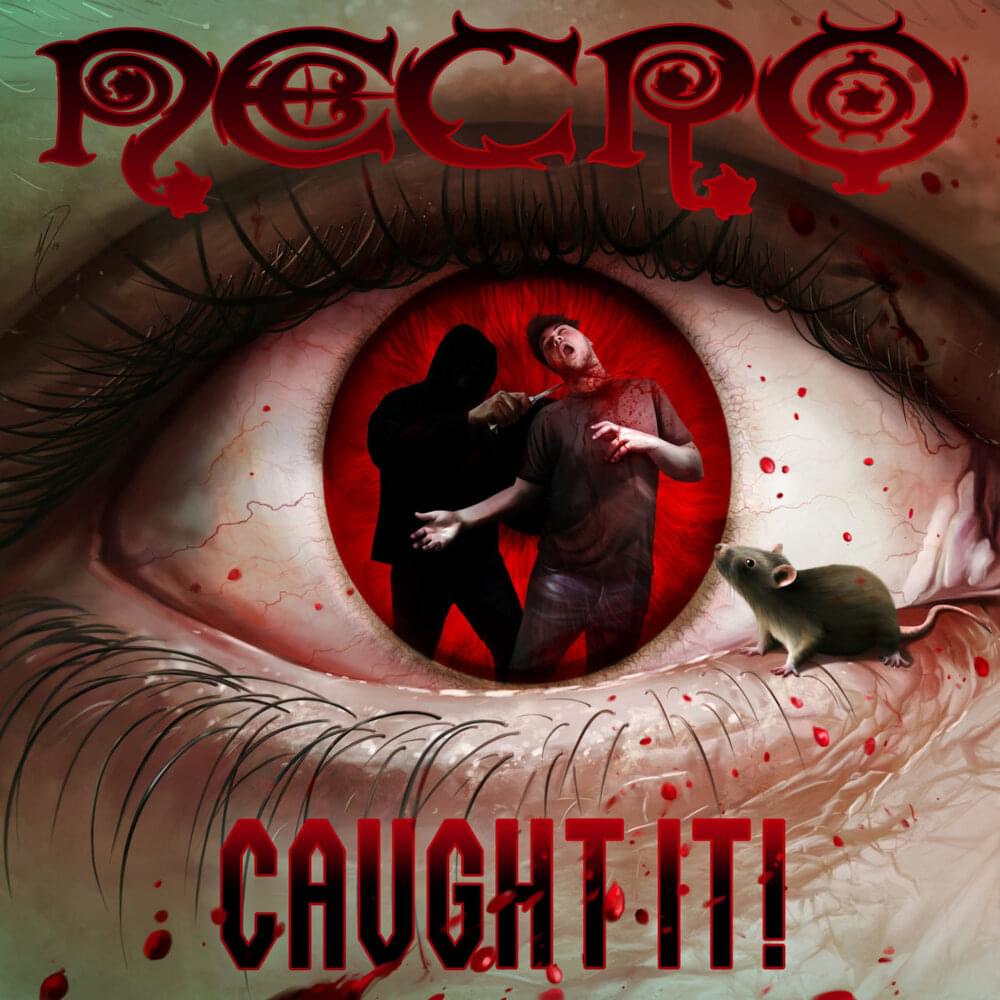 Album cover art for "Caught It!" by Necro