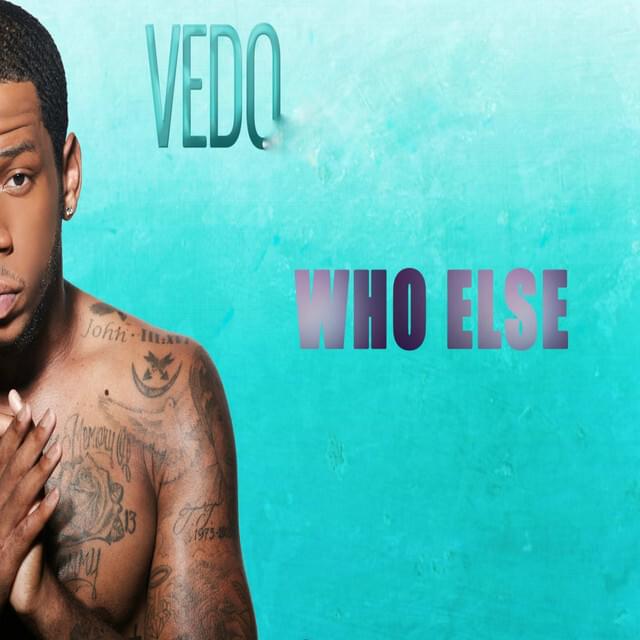 Album cover art for "Who Else" by VEDO