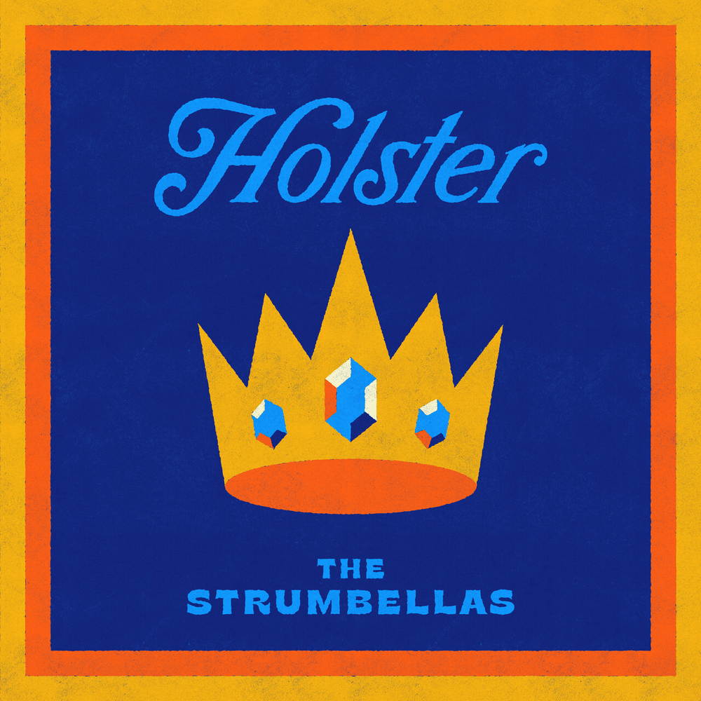 Album cover art for "Holster" by The Strumbellas