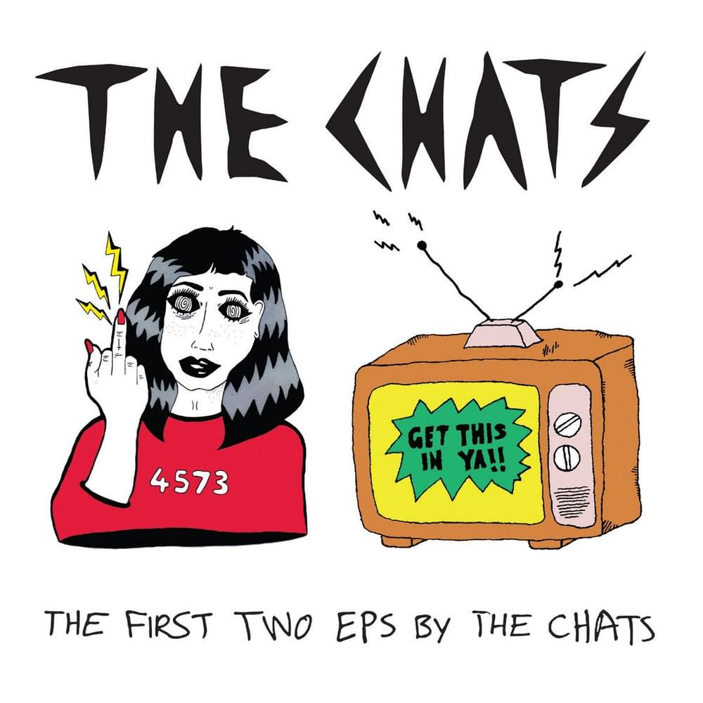 Cover image for The First Two EPs By The Chats