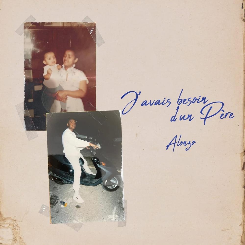 Album cover art for "J’avais besoin d’un père (Bonus Track)" by Alonzo