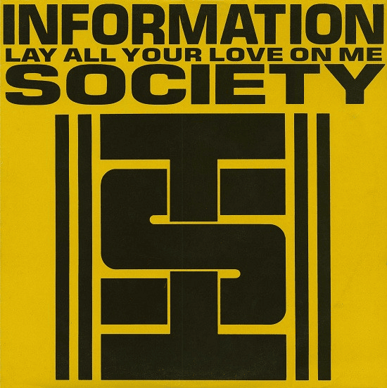 Album cover art for "Lay All Your Love On Me" by Information Society