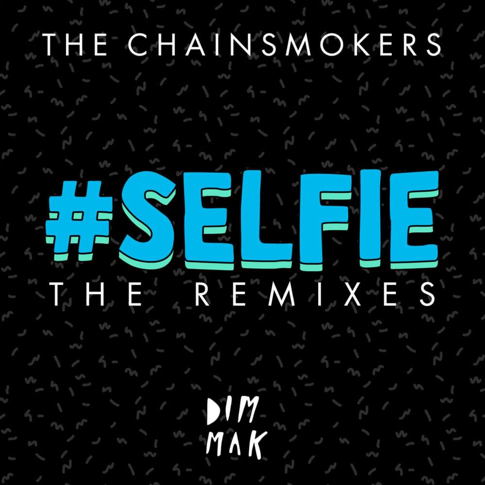 Album cover art for "#SELFIE (Caked Up Remix)" by The Chainsmokers