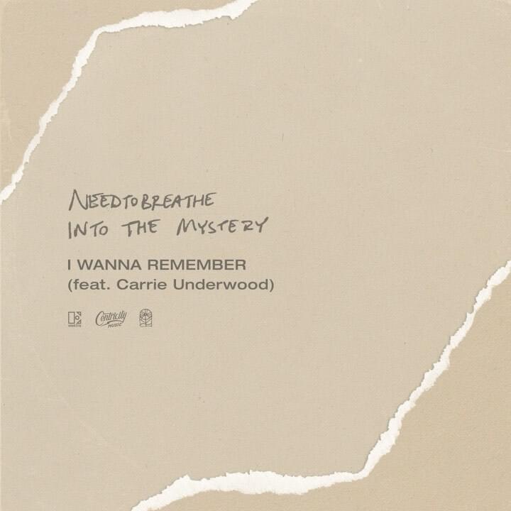 Album cover art for "I Wanna Remember" by NEEDTOBREATHE & Carrie Underwood