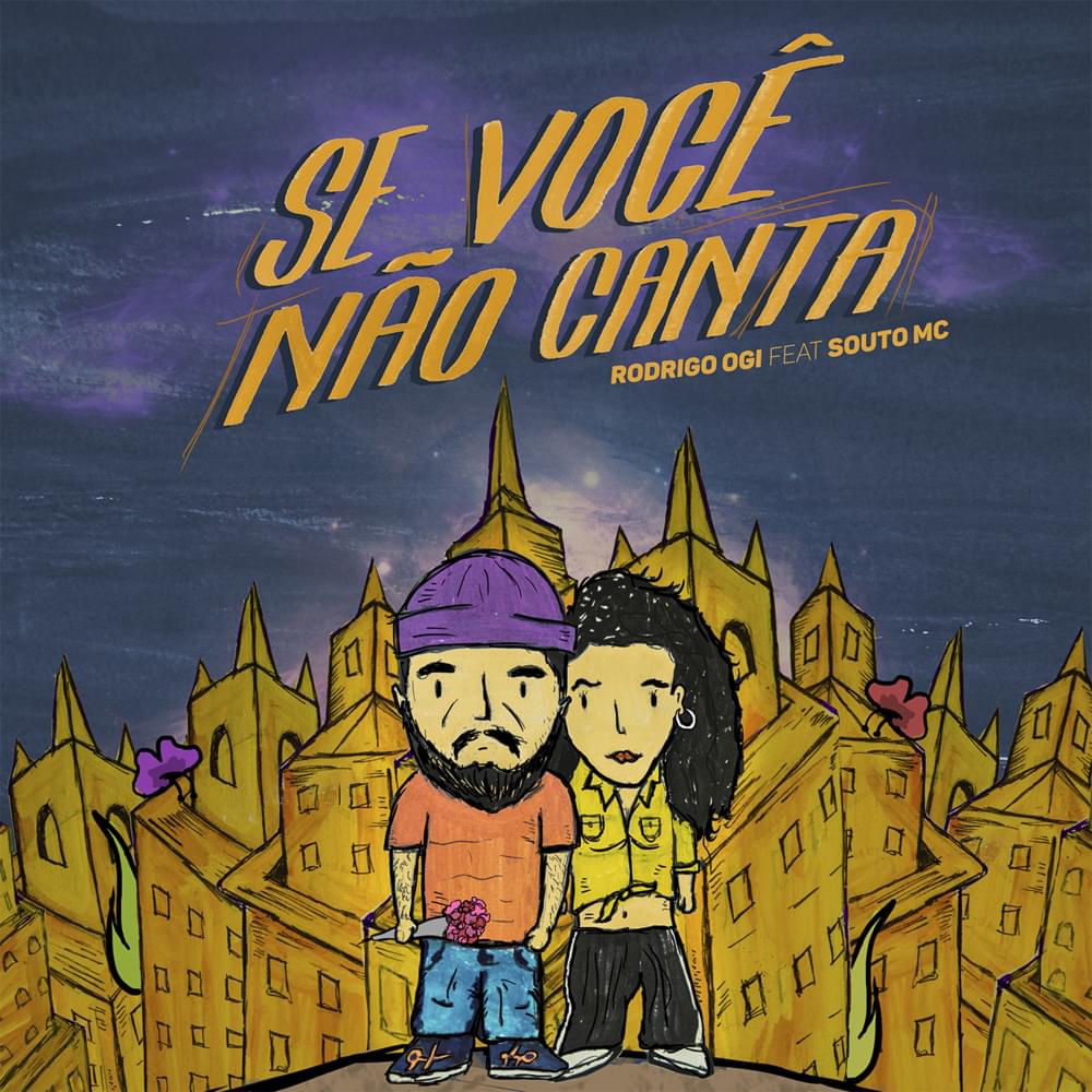 Album cover art for "Se Você Não Canta" by Rodrigo Ogi & Souto MC