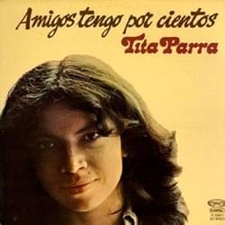Album cover art for "Amigos tengo por cientos" by Tita Parra & Patricio Castillo