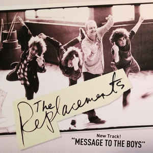 Album cover art for "Message to the Boys" by The Replacements