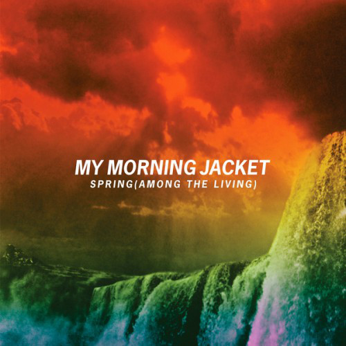 Album cover art for "Spring (Among the Living)" by My Morning Jacket