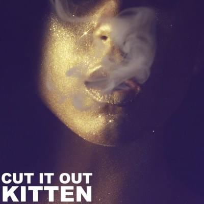 Album cover art for "Cut It Out" by Kitten