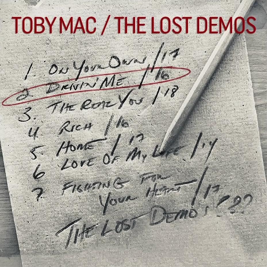 Album cover art for "Drivin’ Me (2016 Day 1 Rough Demo)" by TobyMac