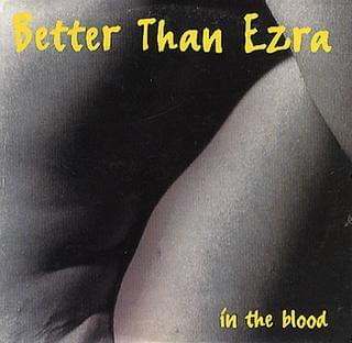 Album cover art for "In The Blood" by Better Than Ezra