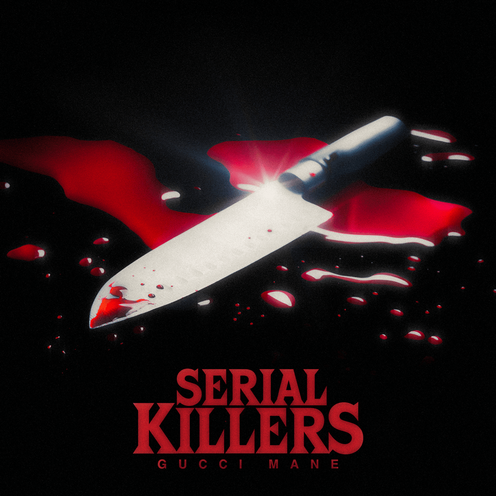 Album cover art for "Serial Killers" by Gucci Mane
