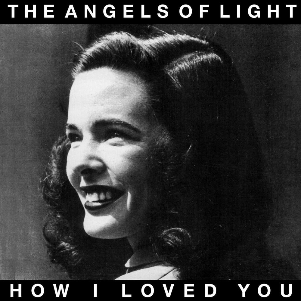 Untitled Love Song by Angels of Light