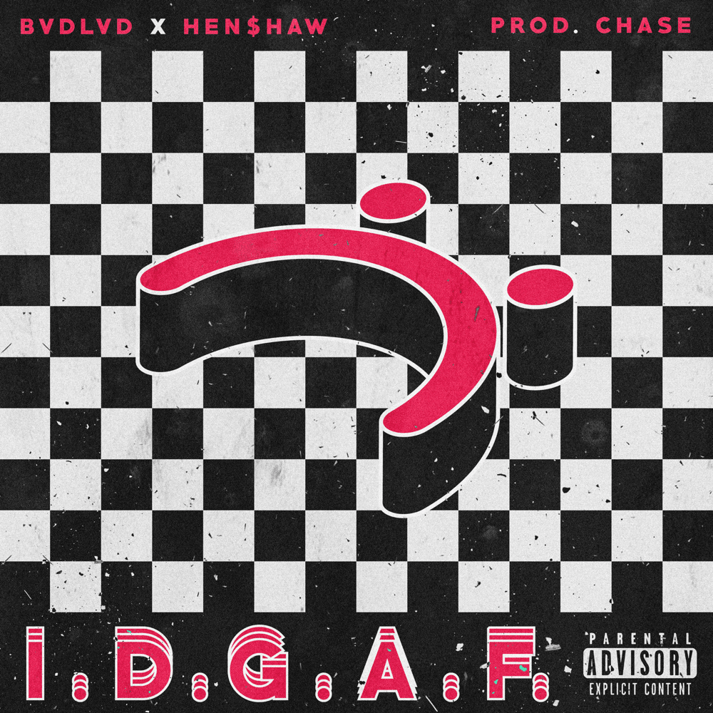 Album cover art for "I.D.G.A.F." by BVDLVD & HEN$HAW