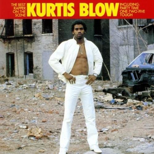 Cover image for Kurtis Blow, The Best Rapper On The Scene