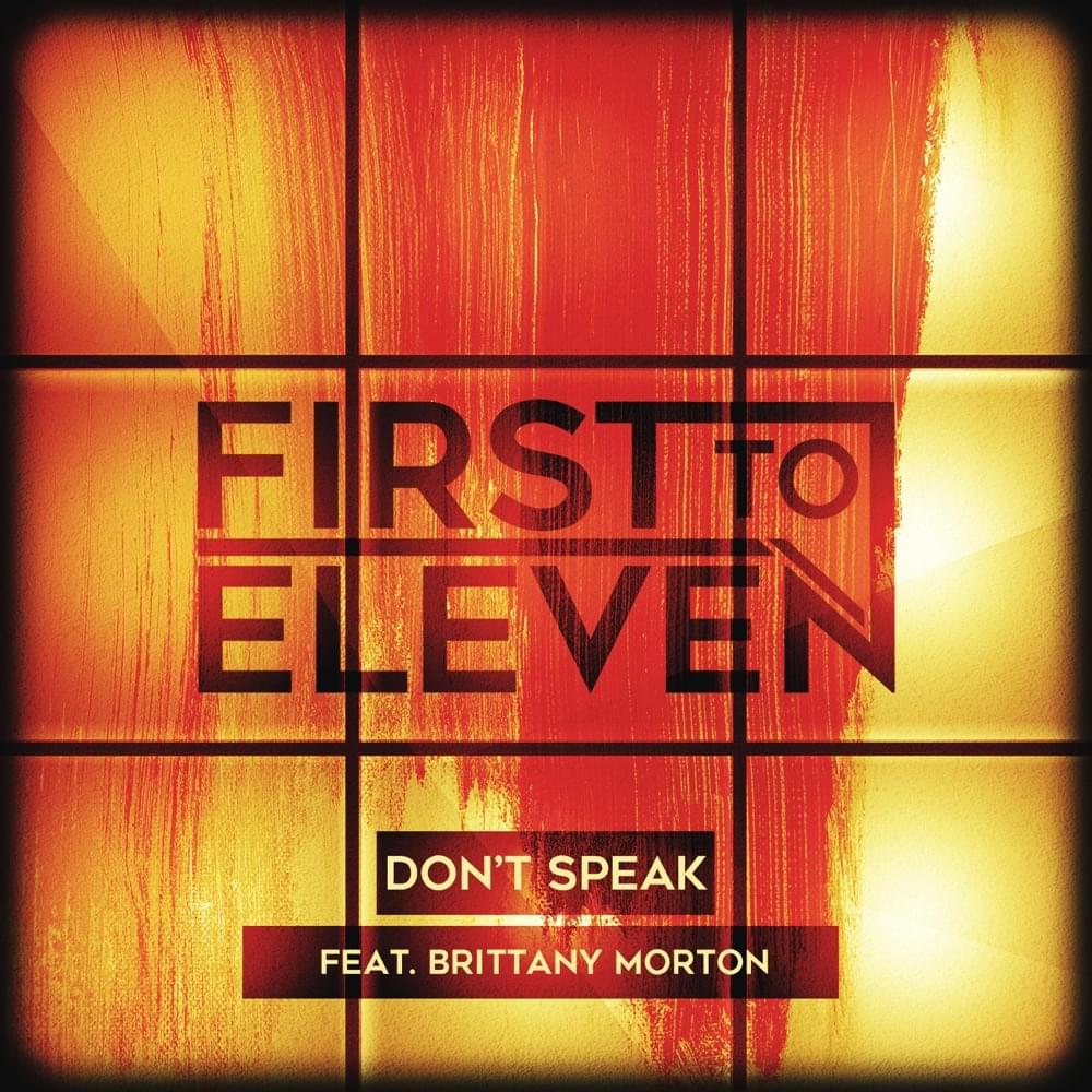 Album cover art for "Don’t Speak" by First to Eleven & Brittany Morton