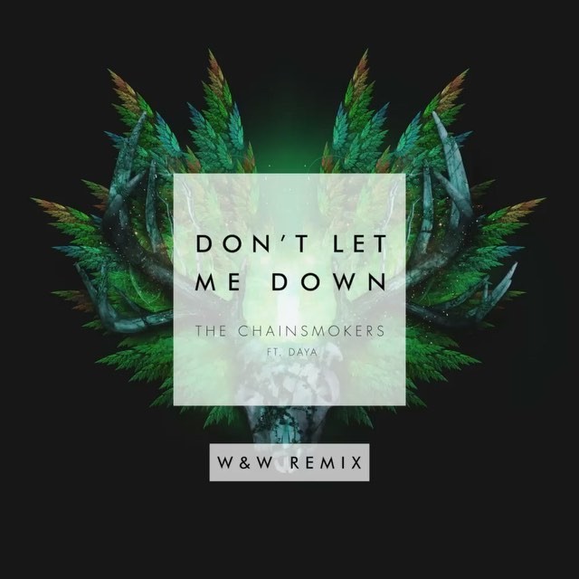 Album cover art for "Don’t Let Me Down (W&W Remix)" by The Chainsmokers & Daya