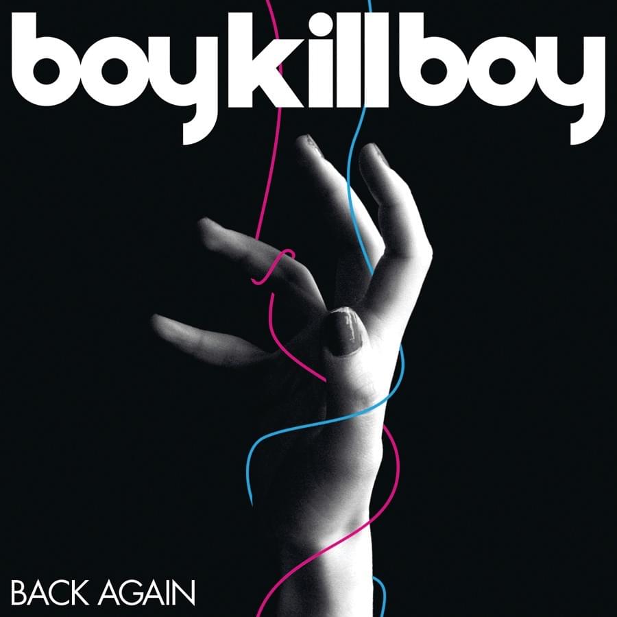 Back Again by Boy Kill Boy